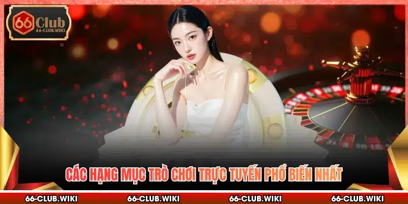 Các hạng mục trò chơi trực tuyến phổ biến nhất